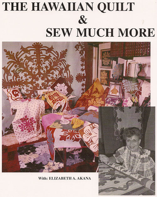 The Hawaiian Quilt & Sew Much More – Kwilts 'n Koa