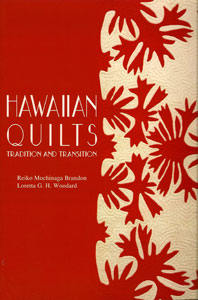 "Hawaiian Quilts-Tradition & Transition" by Reiko Brandon and Loretta Woodard